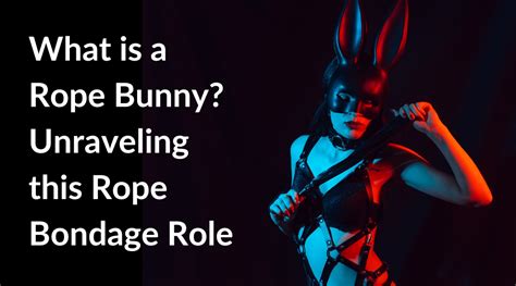 o que é rope bunny|Rope Bunny / Rope Bottom